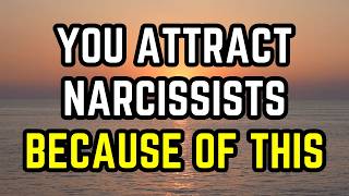 You Attract Narcissists Because of This 8 Habits or Traits That Make Narcissists Drawn to You [upl. by Signe]