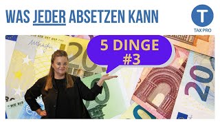 5 Dinge die jeder von der Steuer absetzen kann I Teil 3 👀 [upl. by Couture]