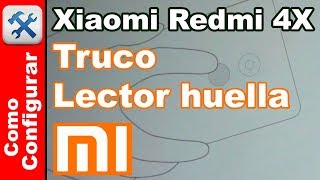 Truco Xiaomi Redmi 4X Lector de huella dactilar Tutorial  Comoconfigurar [upl. by Tarrant]