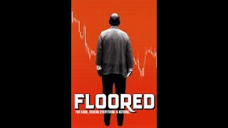 FLOORED The Complete Documentary Film [upl. by Srini45]