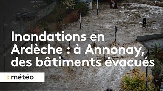 Inondations en Ardèche  à Annonay des bâtiments évacués [upl. by Sanez807]