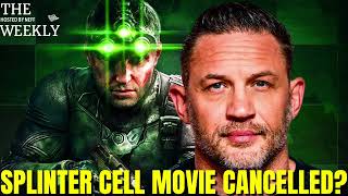 THE TOM HARDY SPLINTER CELL FILM IS CANCELLED  quotThe Weeklyquot  Broadcast 182  Hosted by Neff [upl. by Henderson]