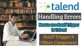 39How to use tWarn Component and RunIf Condition in Talend l tWarn l RunIf Trigger l Talend [upl. by Swetiana570]