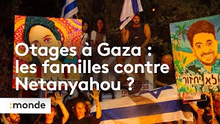 Otages à Gaza  les familles contre Netanyahou [upl. by Ruhtra453]