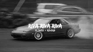 Riva Riva Riva  Slowed and Reverb  Mahesh Lofi [upl. by Yee]