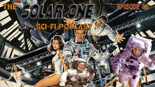 The Solar One  SciFi Podcast  Episode 49  James Bond  Moonraker [upl. by Jedthus]