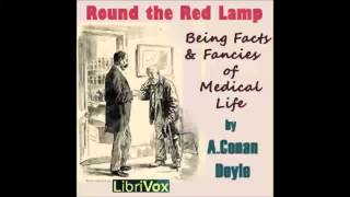 Round the Red Lamp Being Facts and Fancies of Medical Life [upl. by Katherin]