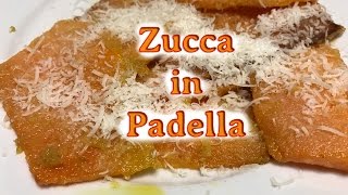 Zucca in Padella Ricetta Pronta in 20 Minuti [upl. by Eelac]