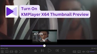 Turn on KM Player 64X Thumbnail Preview [upl. by Acinoed]