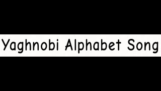 Yaghnobi Alphabet Song [upl. by Araem]