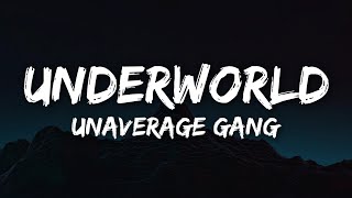 Unaverage Gang  Underworld Lyrics [upl. by Barbey]