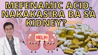 MEFENAMIC ACID NAKAKASIRA NGA BA NG KIDNEY [upl. by Aiveneg]