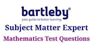 Bartleby Mathematics test  Questions Only  Bartleby Subject Matter Expert Test [upl. by Ioves]