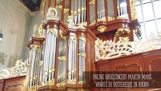 Orgelconcert Martin Mans vanuit de Oosterkerk in Hoorn [upl. by Schonfield]