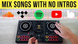 3 Easy Ways to Mix Songs With No Intros 2023 [upl. by Anavoig]