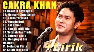 Cakra Khan Full Album Terbaru 2024  Kekasih Bayangan  Harus Terpisah  Mencari Cinta Sejati [upl. by Yrehc636]