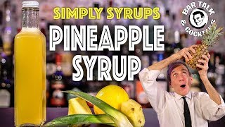 THE BEST PINEAPPLE SYRUP RECIPE For cocktails  BAR TALK AND COCKTAILS [upl. by Granger]