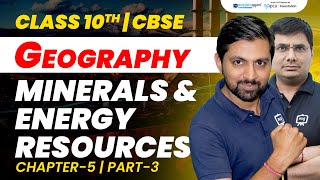 Minerals and Energy Resources Class 10 cbse Geography  Class 10 CBSE Geography Chapter 5  10th SST [upl. by Nonnaehr]