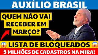 AGORA É PRA VALER SAIU a lista de quem pode ter o AUXÍLIO BRASIL cortado em MARÇO PENTEFINO 2023 [upl. by Hazeefah497]