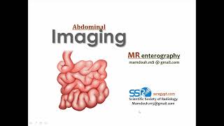 3 MR enterography technique amp clinical applications Prof Mamdouh Mahfouz [upl. by Iolande]