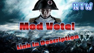 Mod Vote Napoleon Total War OPEN [upl. by Ecinom]