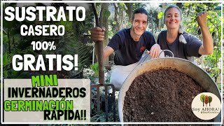 Sustrato Casero 100 Gratis Excelente y Mini Invernaderos para Germinación Rápida y Abundante [upl. by Iran]