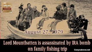 Lord Mountbatten is assassinated by IRA bomb  August 27 1979 [upl. by Aruat93]