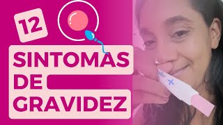 12 SINTOMAS DE GRAVIDEZ  MIRIAN BISPO [upl. by Ttenyl]