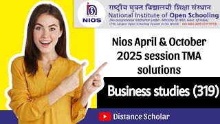 Nios Class12th Business Studies 319 TMA solution april 2025 ll nios tma AprilOct 2025 nios [upl. by Ydnew]