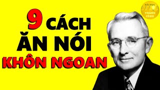 9 Cách ăn nói Khôn Ngoan người Thông Minh phải Biết  Kỹ Năng Giao Tiếp Thông Minh [upl. by Eelaras24]