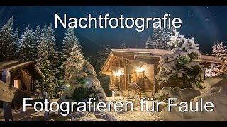 Nachtfotografie Fotokurs Fotografieren für Faule Folge 9 [upl. by Rosenbaum41]