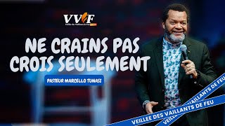 NE CRAINS PAS CROIS SEULEMENT  PAST MARCELLO TUNASI  VVF 15 MARS 2024 [upl. by Tankoos]