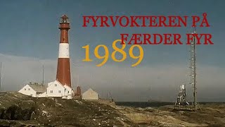 Fyrvokteren på Færder Fyr  1989 [upl. by Vera]