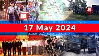 Rohingya News 17 May 2024 [upl. by Abe]