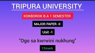 Ogo sa kwrwini nukhung koklopBA 1 semesterkokborok12mark QampA kokborok [upl. by Muhcon]