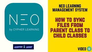 NEO LMS TUTORIAL HOW TO SYNC FILES FROM PARENT CLASS TO CHILD CLASSES II PART 4 II BEAM [upl. by Enahs547]