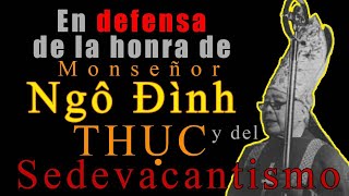 93  En defensa de la honra de Mons Thuc y del sedevacantismo VIDEO RESPUESTA PlenitudDeLaFe [upl. by Bedad960]