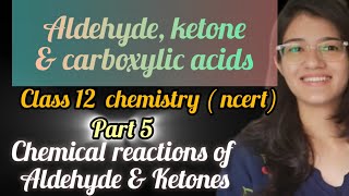 Chemical reactions of aldehyde and ketones class12 ncert chemistry part 5 [upl. by Saxela]