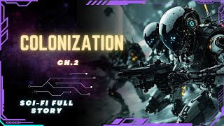 Science Fiction Audiobook  Colonization  Ch3  Full Audiobook [upl. by Ahseele462]