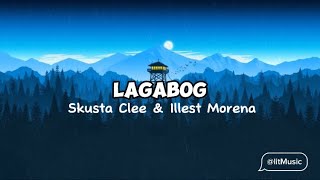 Lagabog  Skusta Clee amp Illest Morena Lyrics [upl. by Richmound]