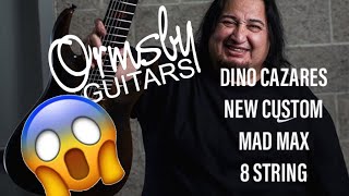 Dino Cazares Custom Mad Max 8 String First Reaction  Ormsby Guitars Ft Kris Xenopoulos [upl. by Sterling]