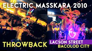 THROWBACK 2010 LACSON STREET PARTY Bacolod Electric MassKara Festival at Tourism strip  NOSTALGIA [upl. by Clinton751]