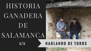 22 HISTORIA GANADERA DE SALAMANCA  HABLANDO DE TOROS [upl. by Sellihca]