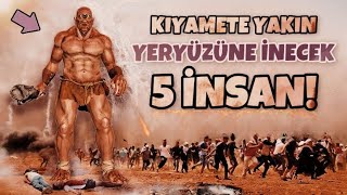 Şu 5 İnsan Yeryüzüne İndiği Vakit Bil ki Kıyamet Çok Yakın Bilinmeyen Alametler [upl. by Brandt]