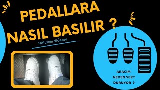 DEBRİYAJFRENGAZ PEDALINA NASIL BASILIR  Duruş Yaparken Pedallara Nasıl Basılır  ehliyet [upl. by Fridlund]