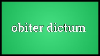 Obiter dictum Meaning [upl. by Assenav147]