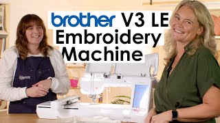 Brother V3 LE Embroidery Machine Features [upl. by Grof]