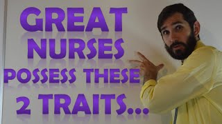 Great Nurses Possess These 2 Traits [upl. by Stig]