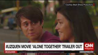 LizQuen movie Alone Together trailer 2019 Philippines [upl. by Aeel17]