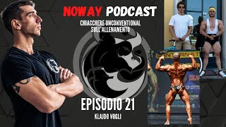 NOWAY PODCAST  episodio 21  Allenamento passione ed istinto con KLAJDO VOGLI [upl. by Delanos]